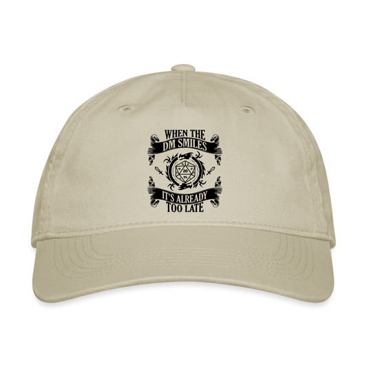 "When The DM Smiles, Its Already Too Late" Baseball Cap - khaki